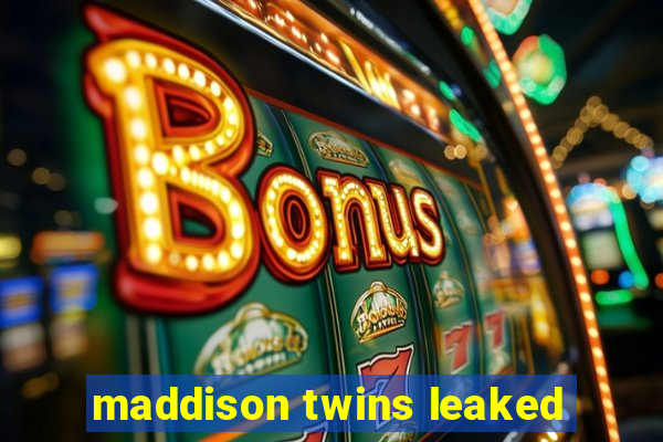 maddison twins leaked